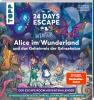 24 DAYS ESCAPE – Der Escape Room Adventskalender: Alice im Wunderland und das Geheimnis der Grinsekatze - 