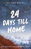 24 Days till Home - 
