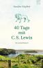40 Tage mit C. S. Lewis - 