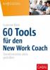 60 Tools für den New Work Coach - 