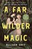 A Far Wilder Magic - 