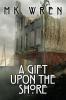 A Gift Upon the Shore - 