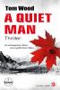 A Quiet Man. Ein schweigsamer Mann ist ein gefährlicher Mann. - 