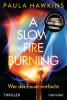 A Slow Fire Burning - 