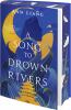 A Song to Drown Rivers - 