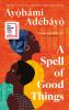 A Spell of Good Things - 