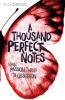 A Thousand Perfect Notes - 