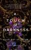 A Touch of Darkness - 