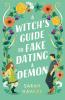 A Witch's Guide to Fake Dating a Demon - 