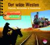 Abenteuer & Wissen: Der wilde Westen - 