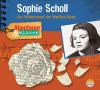 Abenteuer & Wissen: Sophie Scholl - 
