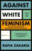 Against White Feminism - 