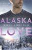 Alaska Love - Träume in Wild River - 