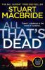 All That's Dead: The New Logan McRae Crime Thriller from the No.1 Bestselling Author (Logan McRae, Book 12) - 