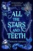 All the Stars and Teeth - 