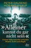 "Alleiner kannst du gar nicht sein" - 