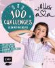 Alles Ava – 100 Challenges – Dein Mitmachbuch vom erfolgreichen YouTube-Star - 