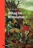 Alltag im Mittelalter - 