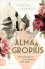 Alma und Gropius – Die unerhörte Leichtigkeit der Liebe - 