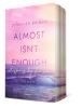 Almost isn't enough - Whispers by the Sea - 