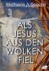 Als Jesus aus den Wolken fiel - 