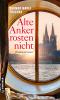 Alte Anker rosten nicht - 