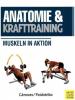 Anatomie und Krafttraining (Anatomie & Sport, Band 1) - 