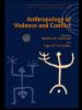 Anthropology of Violence and Conflict - 