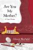 Are You My Mother? - 