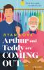 Arthur and Teddy are Coming out - Es ist nie zu spät, du selbst zu sein! - 