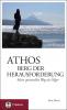Athos – Berg der Herausforderung - 
