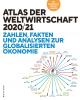 Atlas der Weltwirtschaft - 