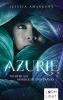 Azurie 1: Tochter aus Mondlicht und Tränen - 