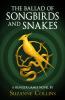Ballad of Songbirds and Snakes (A Hunger Games     Novel) - 