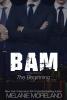 BAM - The Beginning (Vested Interest) - 