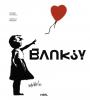 Banksy - Die Kunst der Straße im großen Bildband - 