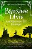 Banshee Livie (Band 6): Realitätsreisen für Einsteiger - 