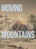 Bastiaan van Aarle: Moving Mountains - 