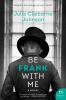 Be Frank With Me - 