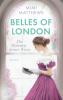 Belles of London - Die Wahrheit deiner Worte - 