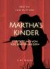 Bertha von Suttner: Martha's Kinder. Fortsetzung von: »Die Waffen nieder!« Vollständige Neuausgabe - 