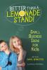 Better Than a Lemonade Stand - 