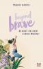 Beyond Brave - 