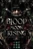 Blood Moon Rising. Kampf um die Krone (Blood Moon Rising 1) - 
