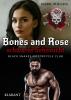 Bones and Rose - schwarze Sehnsucht - 