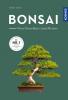 Bonsai - vom Grundkurs zum Meister - 