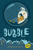 Bubble. Die magische Kugel - 