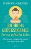 Buddhas Glücksformel für ein erfülltes Leben - 