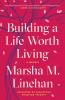 Building a Life Worth Living - 