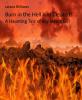 Burn in the Hell You Created! - 
